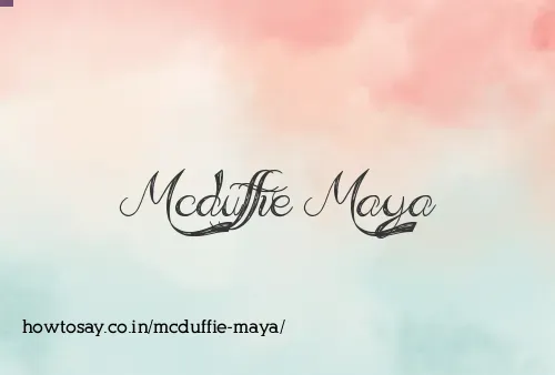 Mcduffie Maya
