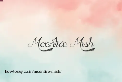 Mcentire Mish
