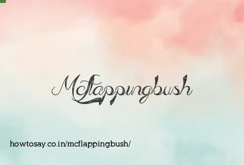 Mcflappingbush