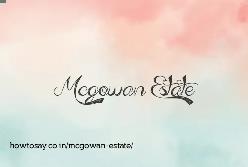 Mcgowan Estate