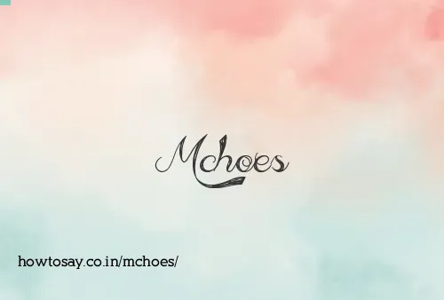 Mchoes
