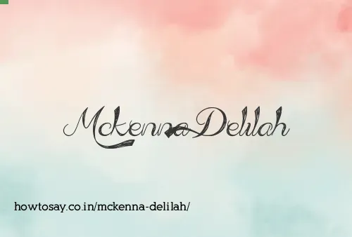 Mckenna Delilah