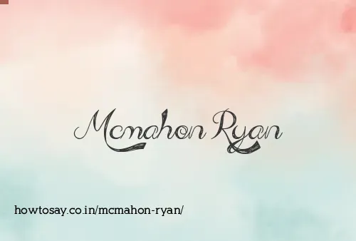 Mcmahon Ryan
