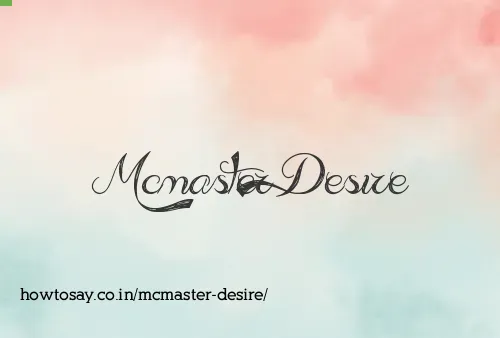 Mcmaster Desire