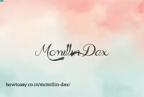 Mcmillin Dax
