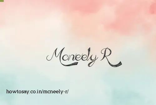 Mcneely R