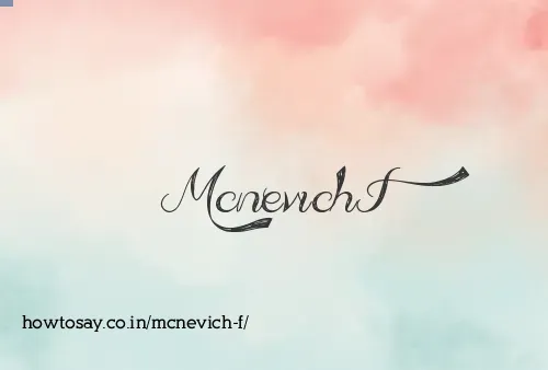 Mcnevich F