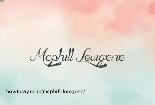Mcphill Louigene