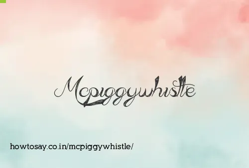 Mcpiggywhistle