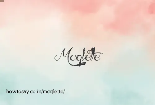 Mcqlette
