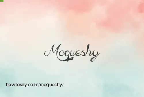 Mcqueshy