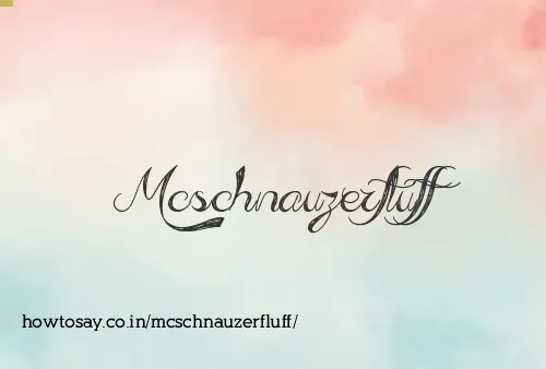 Mcschnauzerfluff