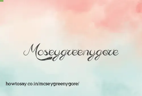 Mcseygreenygore