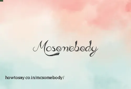 Mcsomebody