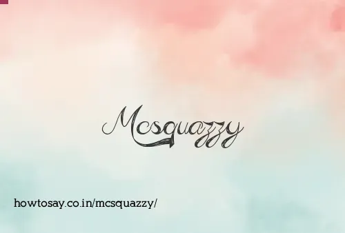 Mcsquazzy