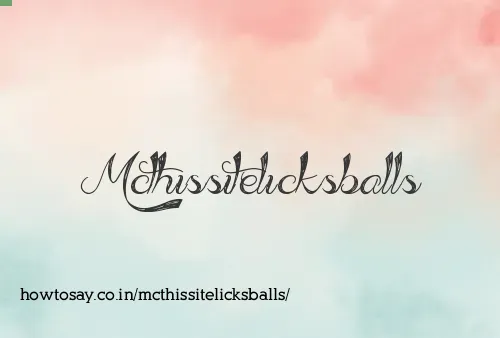 Mcthissitelicksballs