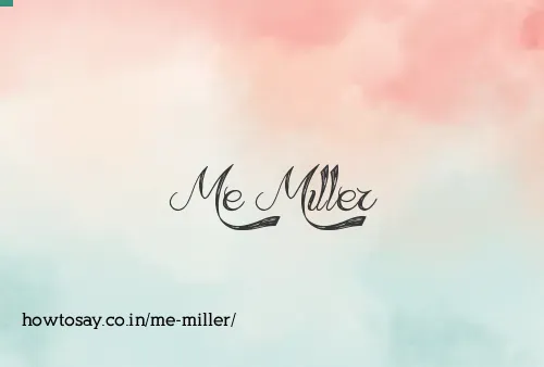 Me Miller