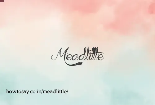 Meadlittle