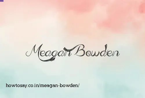 Meagan Bowden