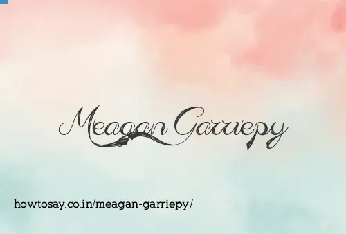 Meagan Garriepy