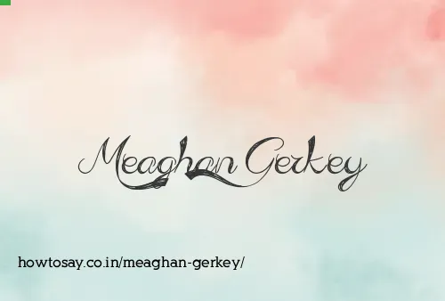 Meaghan Gerkey