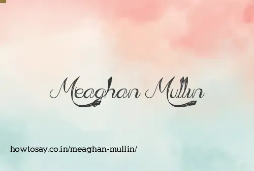 Meaghan Mullin