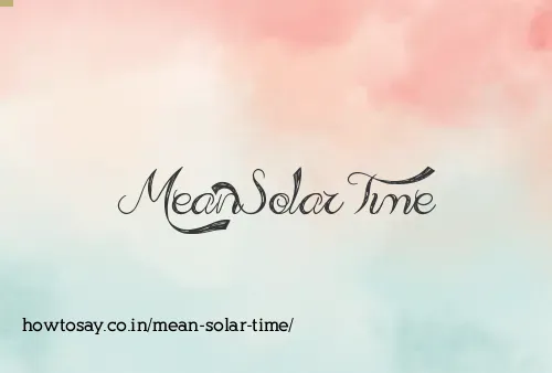 Mean Solar Time