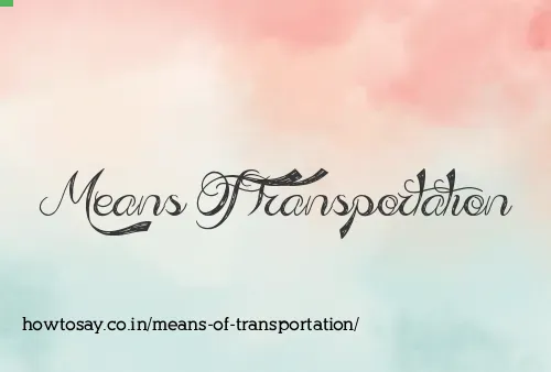 Means Of Transportation