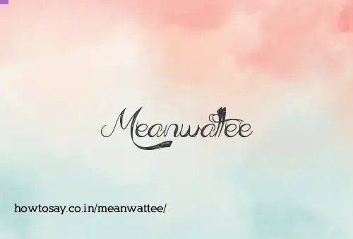 Meanwattee