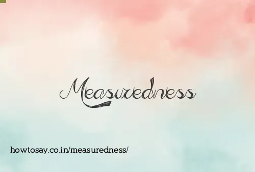 Measuredness