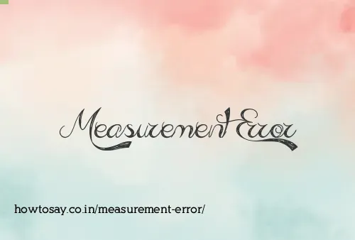 Measurement Error