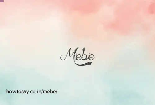 Mebe