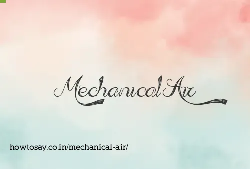 Mechanical Air