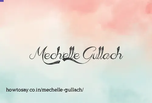 Mechelle Gullach