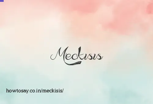 Meckisis