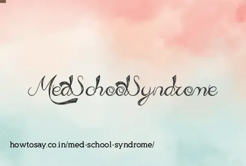 Med School Syndrome