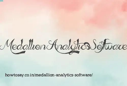 Medallion Analytics Software
