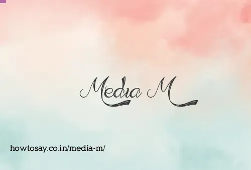 Media M