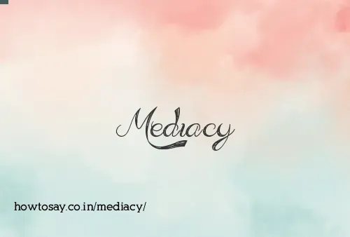 Mediacy