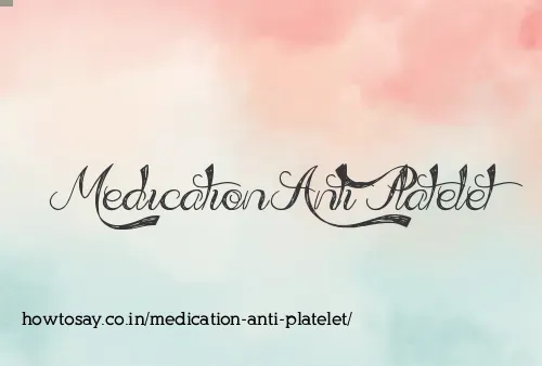 Medication Anti Platelet
