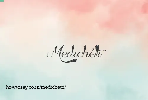Medichetti