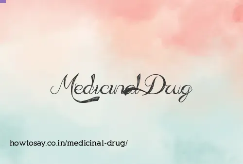 Medicinal Drug