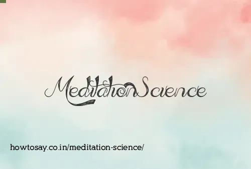 Meditation Science