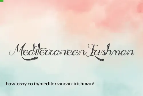 Mediterranean Irishman