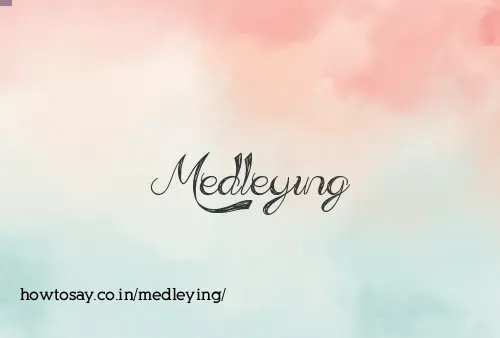 Medleying