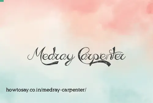 Medray Carpenter