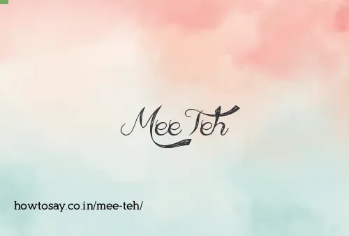 Mee Teh