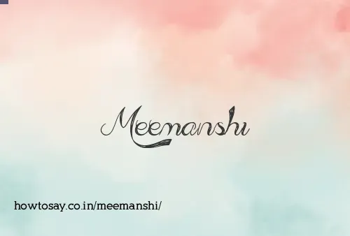 Meemanshi