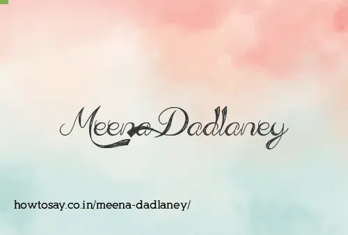 Meena Dadlaney