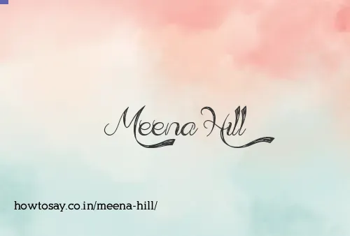 Meena Hill